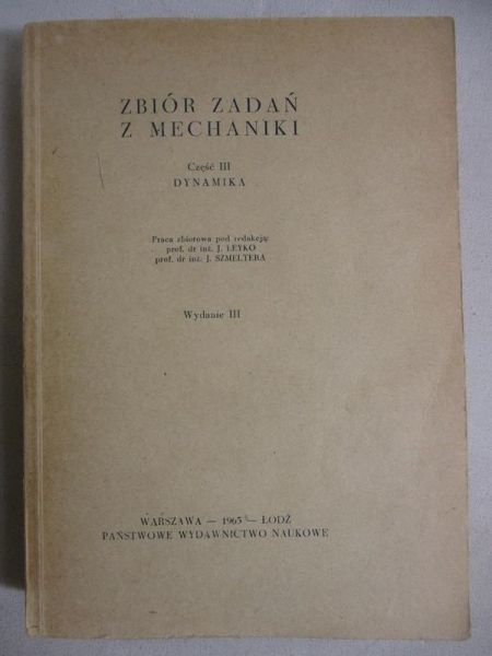 Leyko J. (red.) - Zbiór zadań z mechaniki, część III