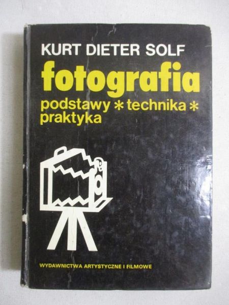 Fotografia. Podstawy, technika, praktyka