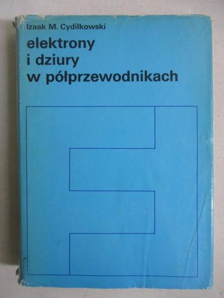 Cydlikowski Izaak - Elektrony i dziury w półprzewodnikach