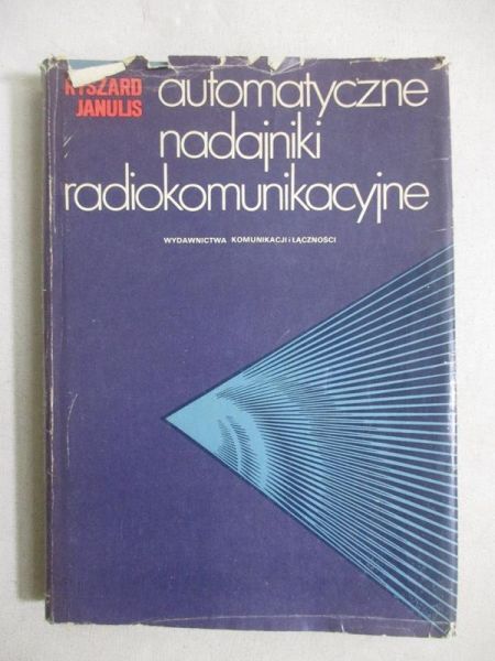 Janulis Ryszard  - Automatyczne nadajniki radiokomunikacyjne