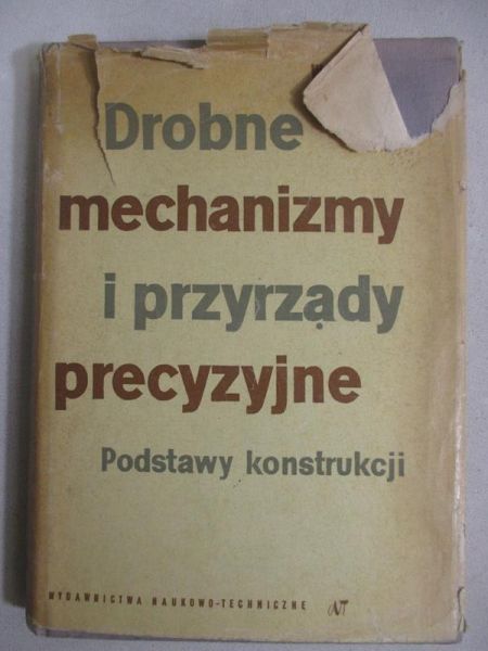 Drobne mechanizmy i przyrządy precyzyjne. Podstawy konstrukcji