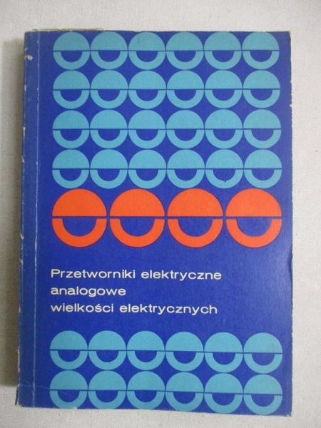 Przetworniki elektryczne analogowe wielkości elektrycznych