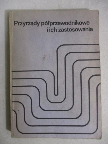 Przyrządy półprzewodnikowe i ich zastosowanie