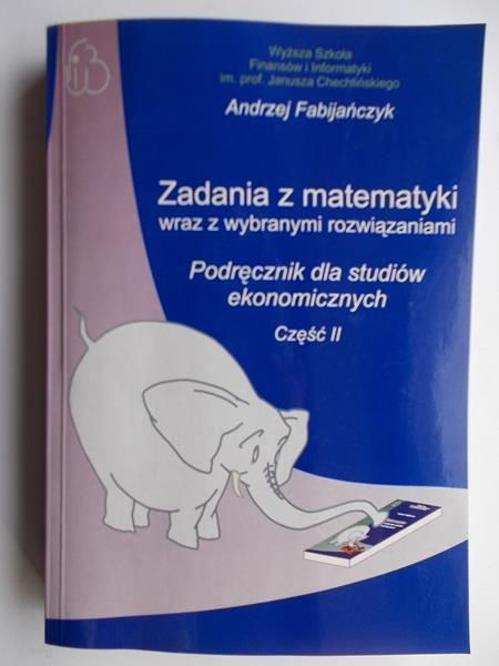 Zadania z matematyki wraz z wybranymi rozwiązaniami, Część II