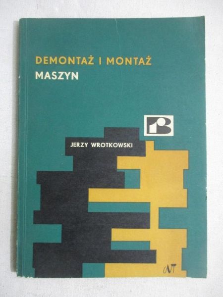 Demontaż i montaż maszyn