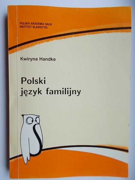 Handke Kwiryna - Polski język familijny