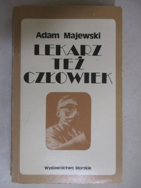 Majewski Adam - Lekarz też człowiek