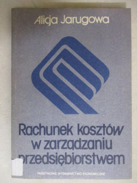 Rachunek kosztów w zarządzaniu przedsiębiorstwem