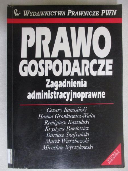 Prawo gospodarcze. Zagadnienia administracyjnoprawne
