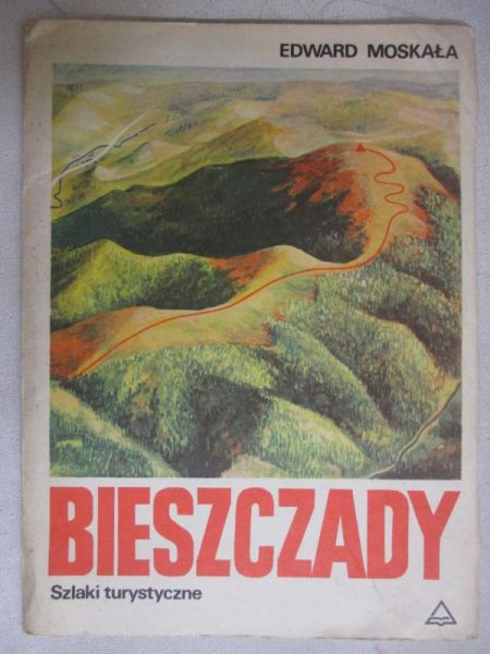 Moskała Edward - Bieszczady. Szlaki turystyczne