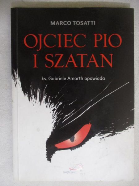 Tosatti Marco - Ojciec Pio i szatan