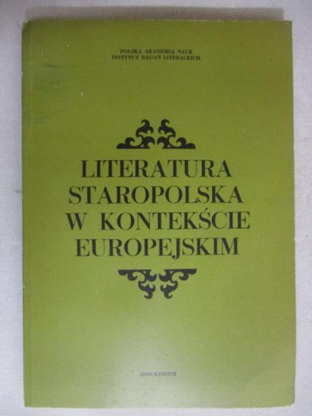 Michałowska Teresa (red.) - Literatura staropolska w kontekście europejskim