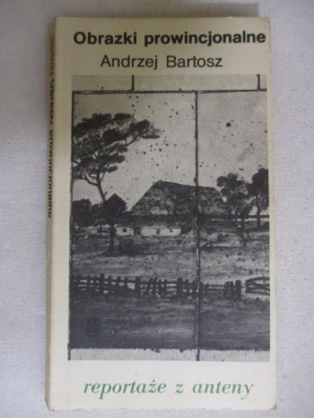 Bartosz Andrzej - Obrazki prowincjonalne
