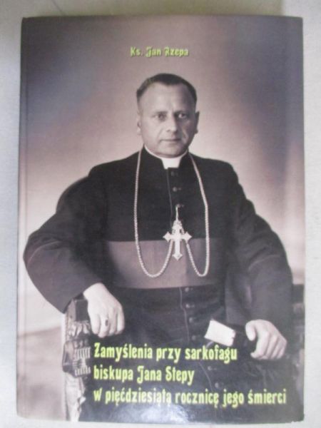 Zamyślenia przy sarkofagu biskupa a Stepy