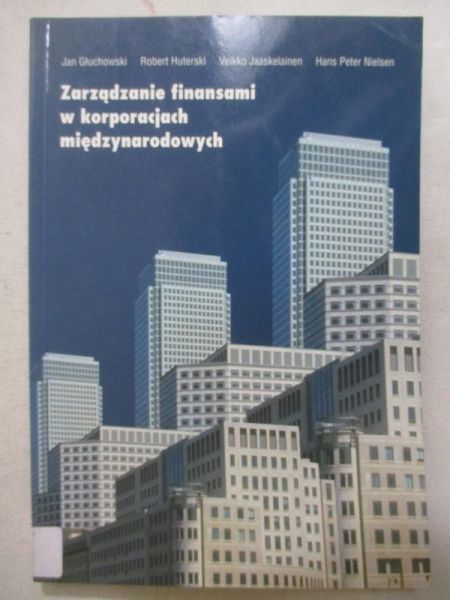 Głuchowski Jan - Zarządzanie finansami w korporacjach międzynarodowych
