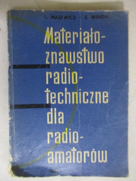 Materiałoznawstwo radiotechniczne dla radioamatorów
