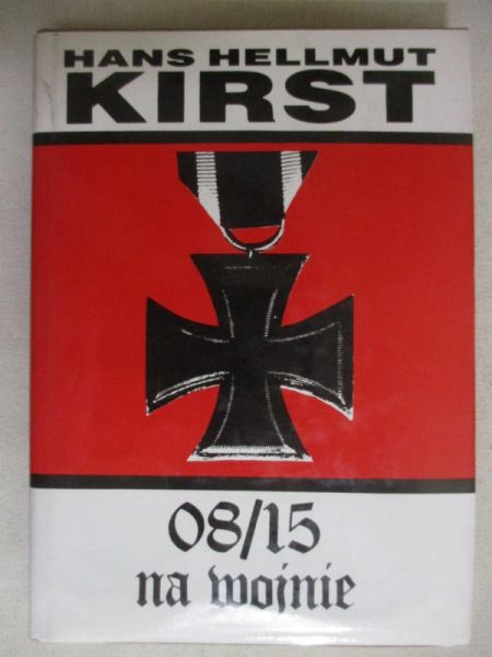 Kirst Hans Hellmut - 08/15 na wojnie