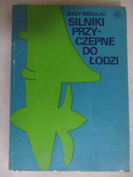 Brdulak Jerzy - Silniki przyczepne do łodzi