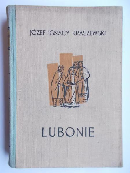 Kraszewski Józef Ignacy - Lubonie