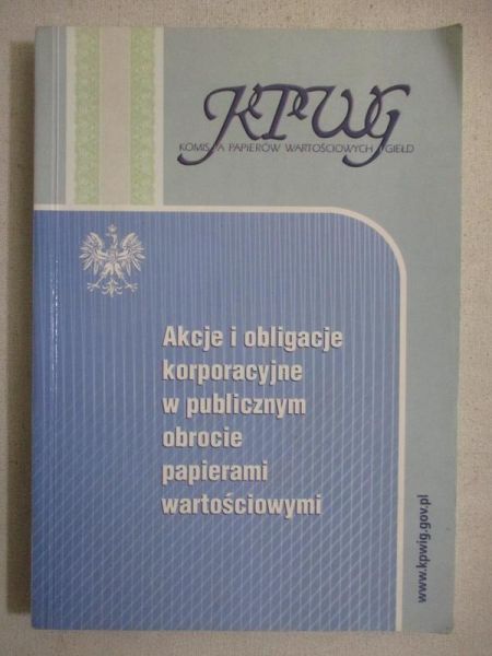 Akcje i obligacje korporacyjne w publicznym obrocie papierami wartościowymi