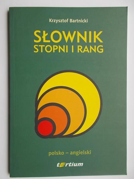 Bartnicki Krzysztof - Słownik stopni i rang