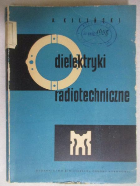 Kiliński A. - Dielektryki radiotechniczne