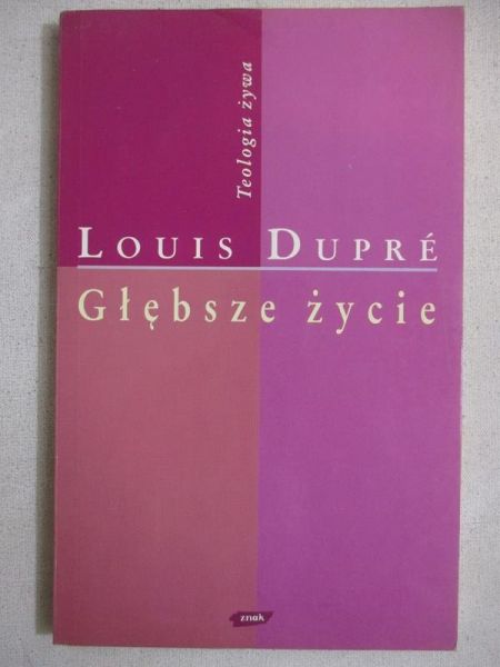 Dupre Louis - Głębsze życie