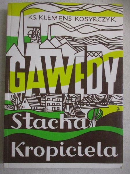 Kosarczyk Klemens - Gawędy Stacha Kropiciela