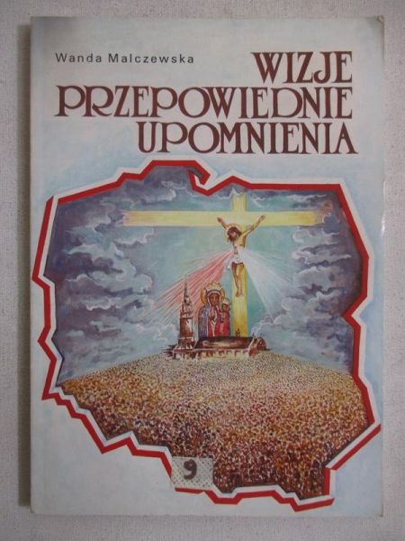 Wizje, przepowiednie, upomnienia