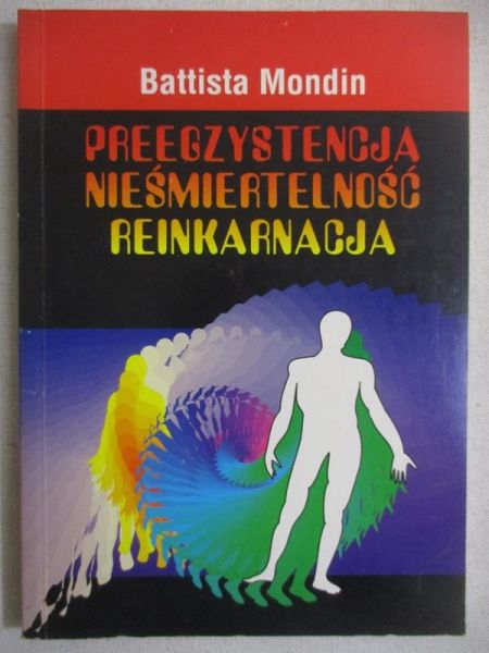 Preegzystencja. Nieśmiertelność. Reinkarnacja