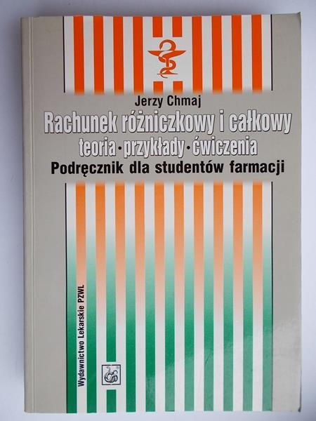 Rachunek różniczkowy i całkowy. Teoria, przykłady, ćwiczenia