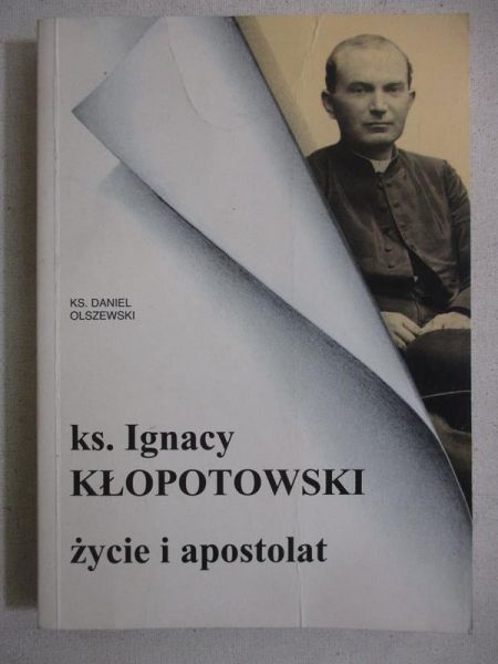 Ks. Ignacy Kołopotowski życie i apostolat