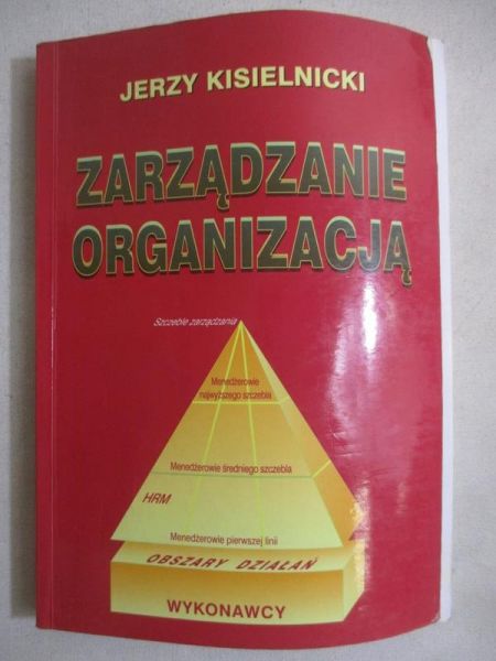 Kisielnicki Jerzy - Zarządzanie organizacją