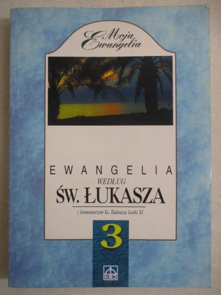 Loska Tadeusz (red.) - Ewangelia według Św. Łukasza