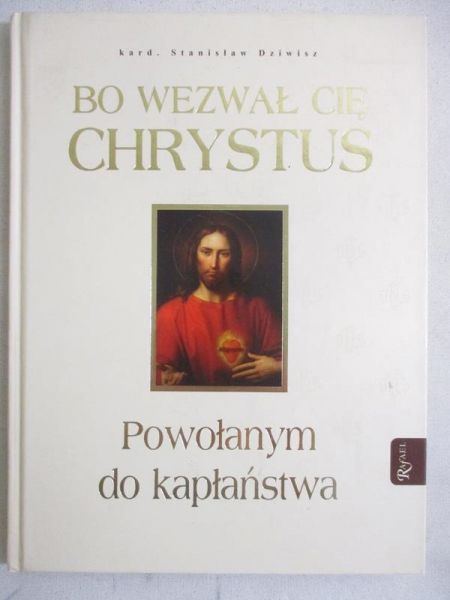 Bo wezwał cię Chrystus