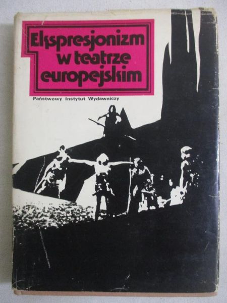 Choińska Alicja (tł.) - Ekspresjonizm w teatrze europejskim