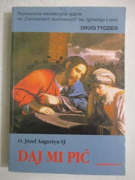 Augustyn Józef - Daj mi pić. Drugi tydzień