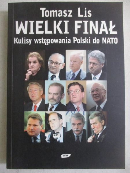 Wielki finał. Kulisy wstąpienia Polski do NATO
