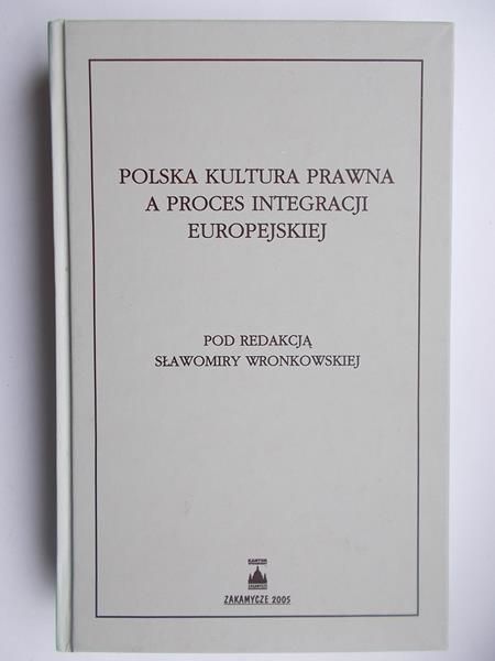 Polska kultura prawna a proces integracji europejskiej