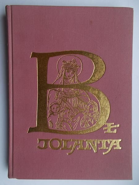 Błogosławiona Jolanta. Życie i dzieje kultu