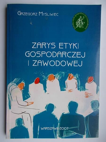 Zarys etyki gospodarczej i zawodowej