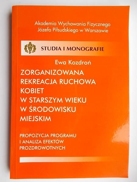 Zorganizowana rekreacja ruchowa kobiet w starszym wieku w środowisku miejskim