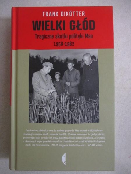 Wielki głód. Tragiczne skutki polityki Mao 1958-1962
