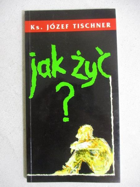 Jak żyć?