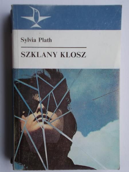 Plath Sylvia - Szklany klosz