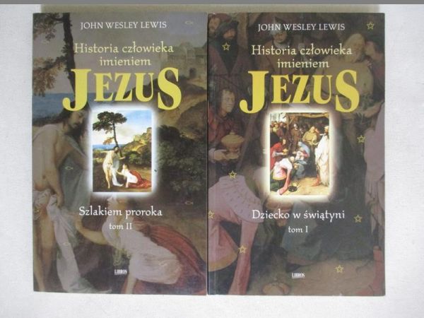 Lewis John Wesley - Historia człowieka imieniem Jezus, T. I-II