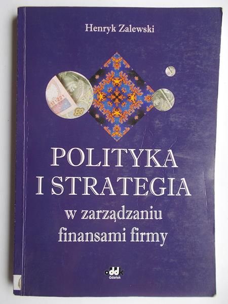Polityka i strategia w zarządzaniu finansami firmy