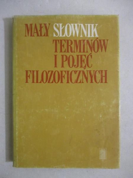 Mały słownik terminów i pojęć filozoficznych