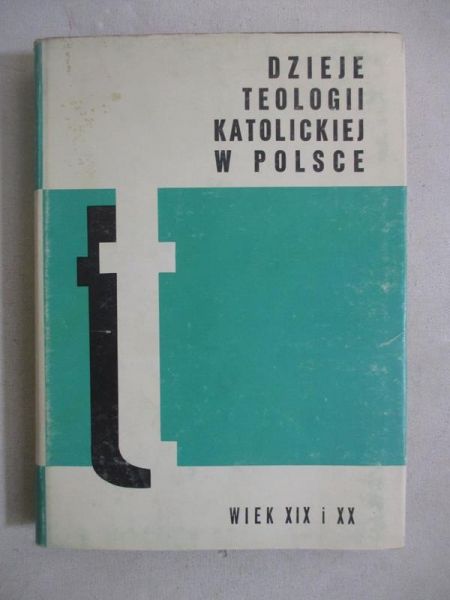 Dzieje teologii katolickiej w Polsce, Tom III, Część I