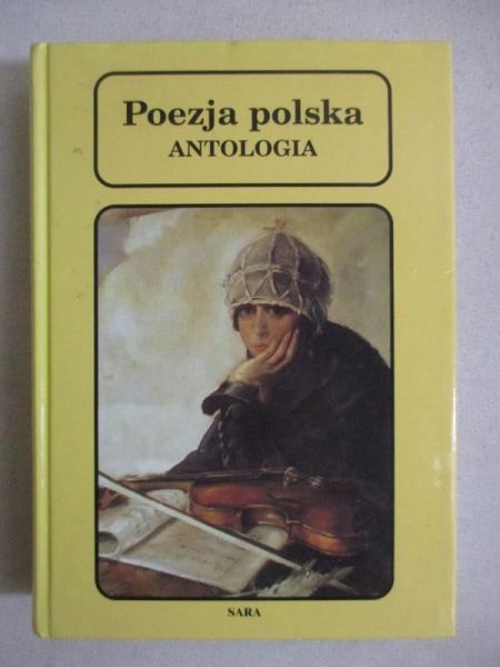 Poezja polska w szkole średniej od średniowiecza do współczesności. Antologia